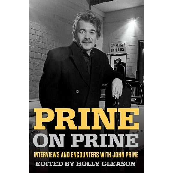 Musicians in Their Own Words Prine on Prine: Interviews and Encounters with John Prine Volume 20, (Paperback)