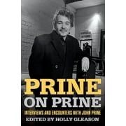 Musicians in Their Own Words: Prine on Prine : Interviews and Encounters with John Prine (Series #20) (Paperback)