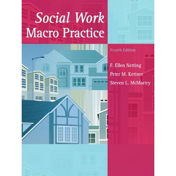 Pre-Owned Social Work Macro Practice (4th Edition), 9780205496075, 0205496075, Paperback, 4 edition
