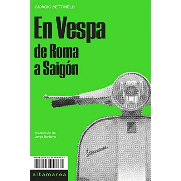 En Vespa. De Roma A Saigón