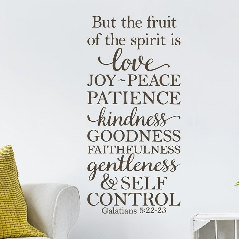But the Fruit of the Spirit is Love, Joy, Peace, Patience, Kindness,  Goodness, FaithfulnessGalatians 5:22-23 Vinyl Wall Decal Bible Quote  Scripture