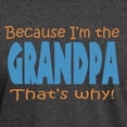 thumbnail image 3 of CafePress - Because I'm The Grandpa Dark T Shirt - Men's Classic Graphic Cotton T-Shirt, 3 of 4