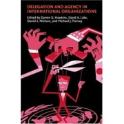 Delegation and Agency in International Organizations [Paperback - Used]