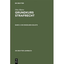 de Gruyter Lehrbuch Die Einzelnen Delikte, (Hardcover)