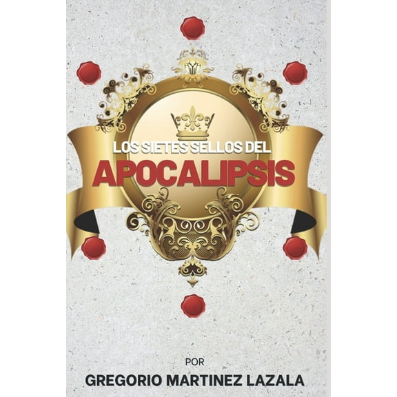 Los Siete Sellos del Apocalipsis (Paperback)