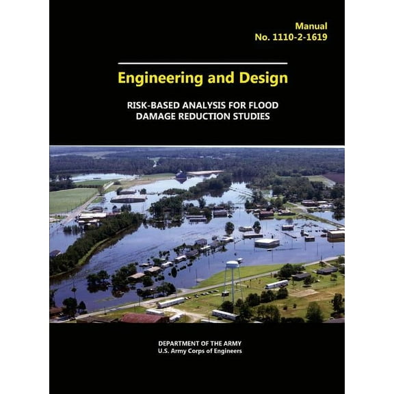 Engineering and Design - Risk-Based Analysis for Flood Damage Reduction Studies (Paperback)