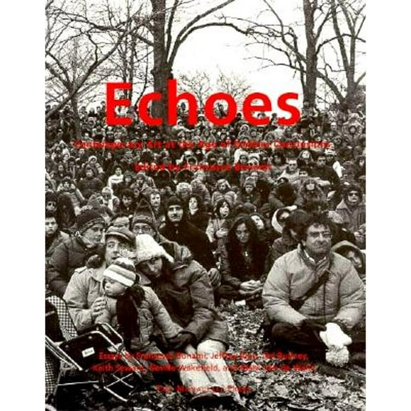 Pre-Owned Echoes: Contemporary Art at the Age of Endless Conclusions (Paperback 9781885254368) by Francesco Bonami, Jen Budney, Jeff Rian