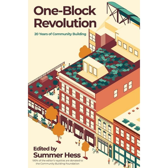 One-Block Revolution: 20 Years of Community Building, (Paperback)