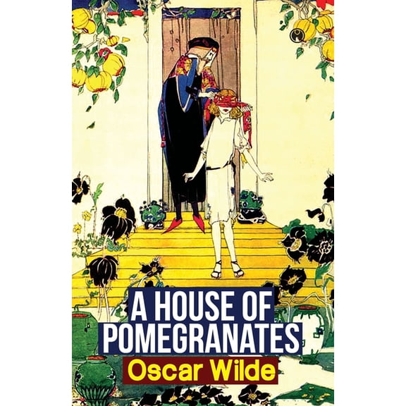 A House of Pomegranates, (Paperback)