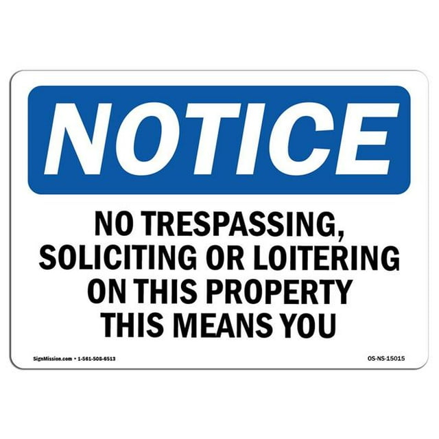 SignMission OS-NS-A-710-L-15015 7 x 10 in. OSHA Notice Sign - No Trespassing, Soliciting or Loitering