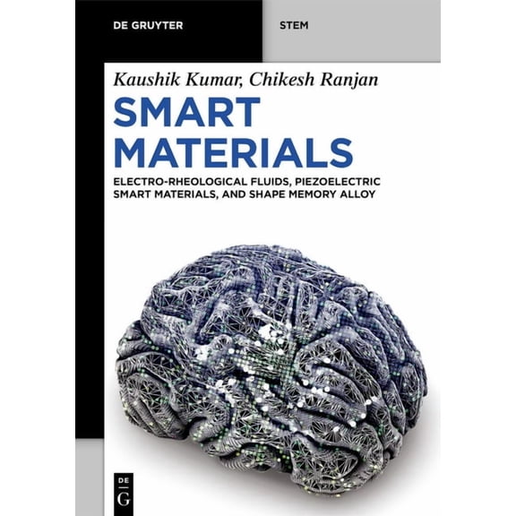 de Gruyter Stem Smart Materials: Electro-Rheological Fluids, Piezoelectric Smart Materials, and Shape Memory Alloys, (Paperback)