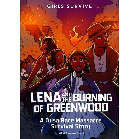 Girls Survive Lena and the Burning of Greenwood: A Tulsa Race Massacre Survival Story, (Paperback)