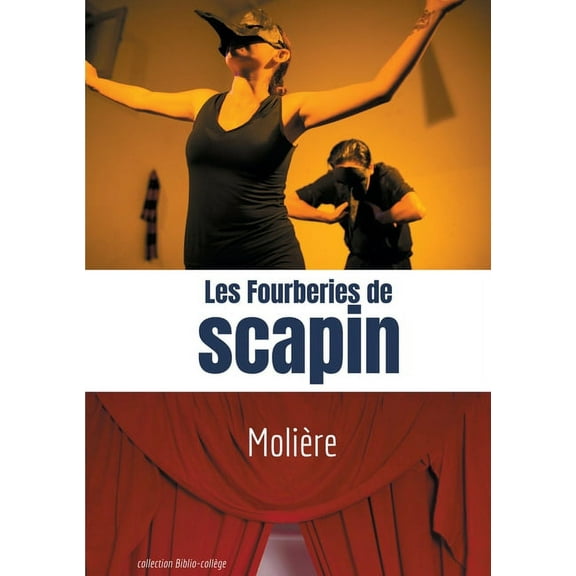 Les Fourberies de Scapin: Comédie de Molière en trois actes (Paperback)