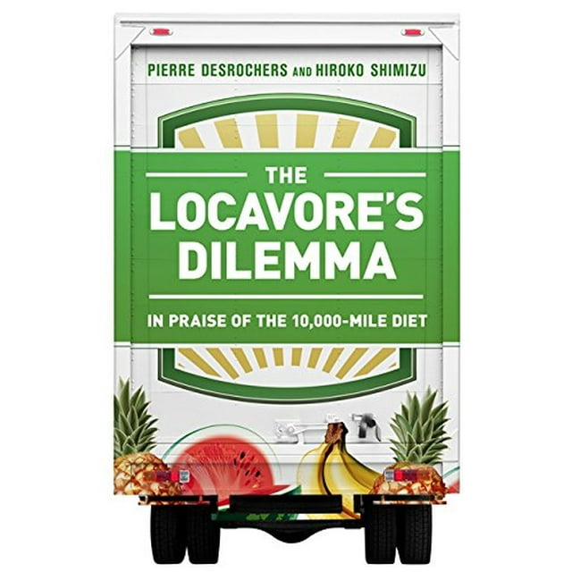 Le Dilemme des Locavores: à l'Éloge du Régime de 10 000 Milles