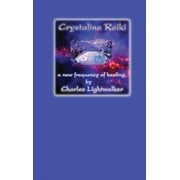 Crystaline Reiki: A New Frequency of Healing (Hardcover)