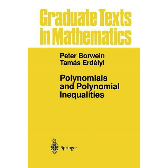 Graduate Texts in Mathematics Polynomials and Polynomial Inequalities, Book 161, (Paperback)