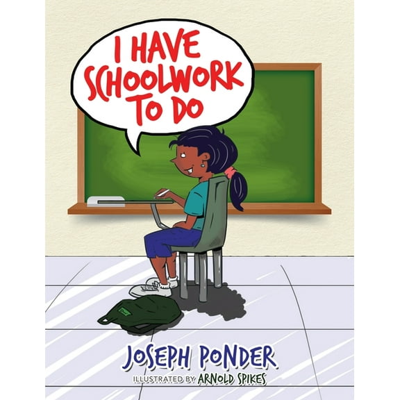 I Have Schoolwork to Do, (Paperback)