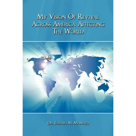 My Vision of Revival Across America Affecting the World