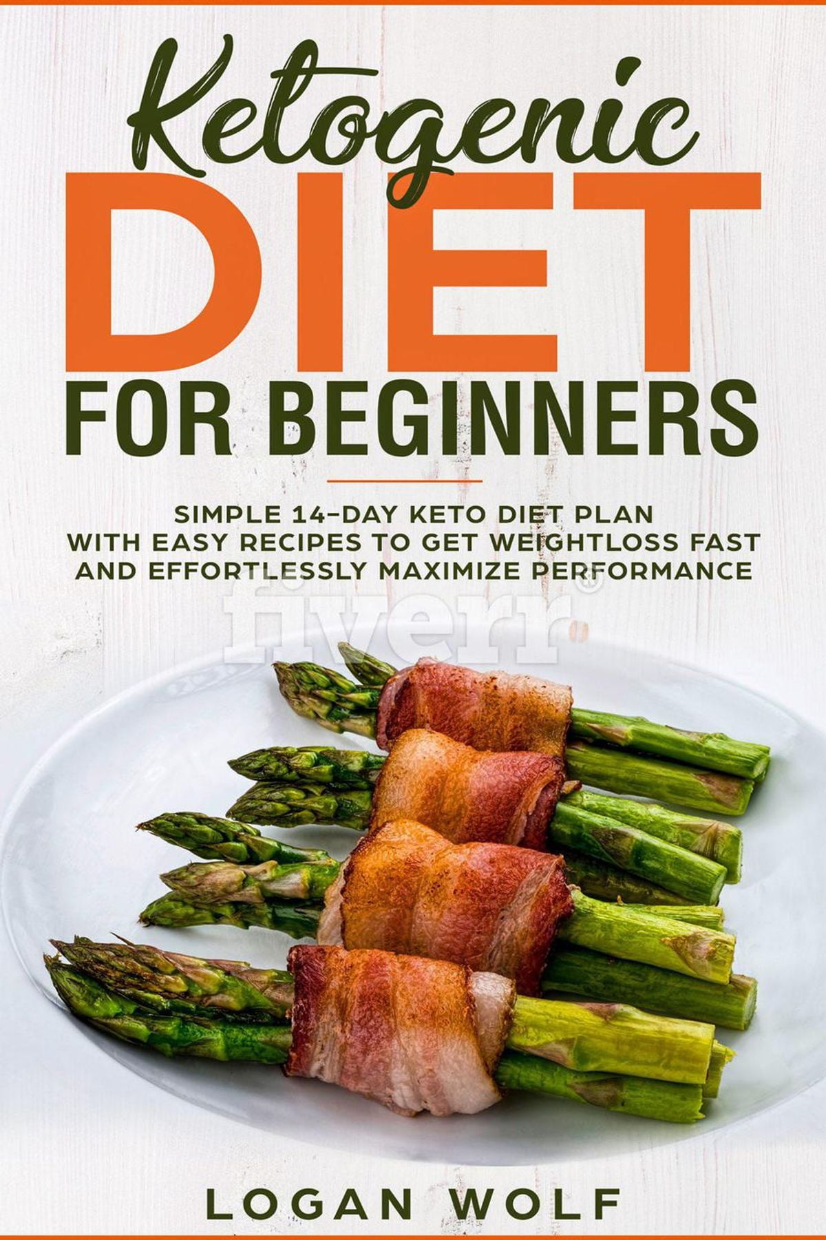 Ketogenic Diet For Beginners: Simple 14-Day Keto Diet Plan With Easy