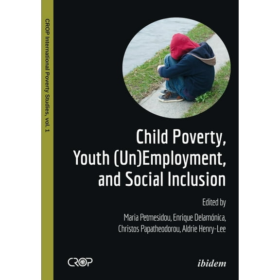 Crop International Poverty Studies: Child Poverty, Youth (Un)Employment, and Social Inclusion (Paperback)