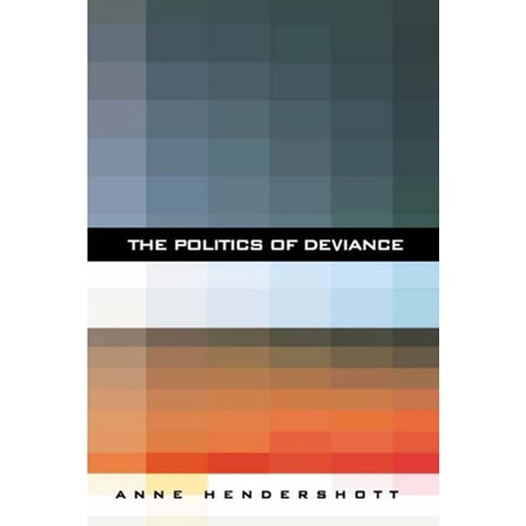 Pre-Owned The Politics of Deviance (Paperback) 1594030499 9781594030499