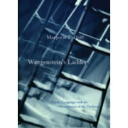Angle View: Wittgenstein's Ladder: Poetic Language and the Strangeness of the Ordinary, Used [Paperback]