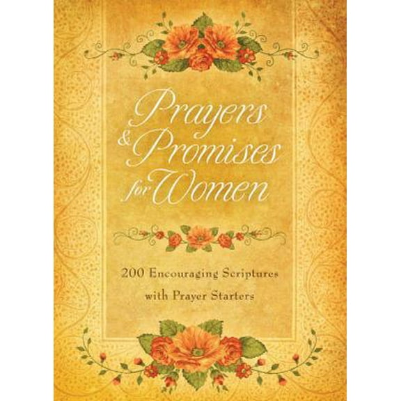 Pre-Owned Prayers & Promises for Women: 200 Encouraging Scriptures with Prayer Starters (Paperback) 1616266953 9781616266950