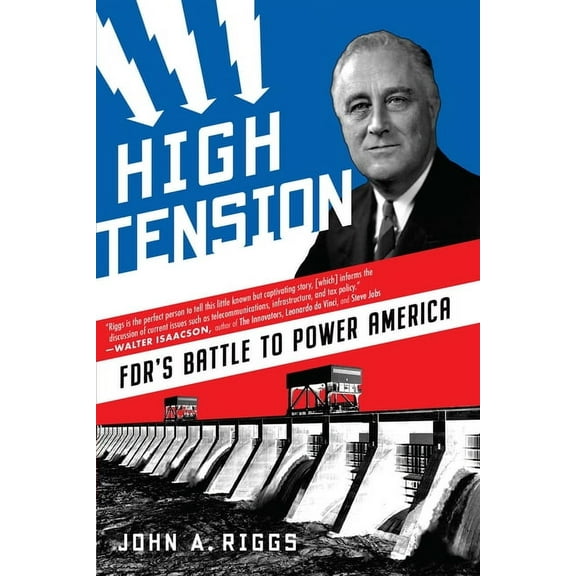High Tension: Fdr's Battle to Power America, (Paperback)