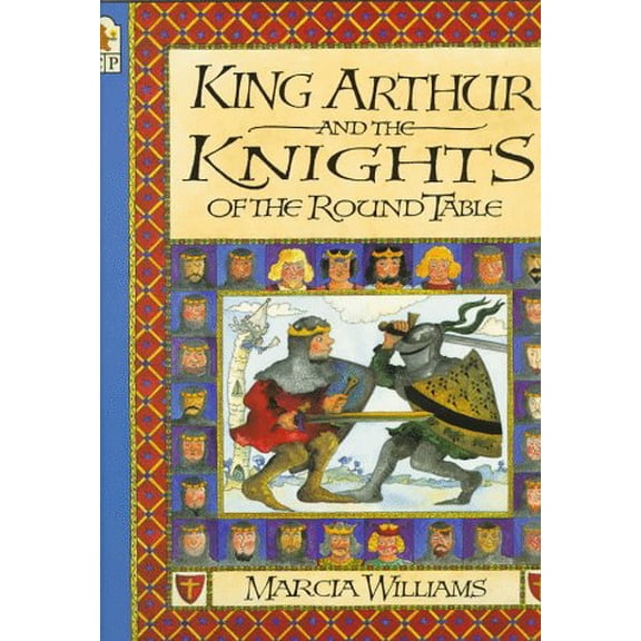 Pre-Owned King Arthur and the Knights of the Round Table (Paperback) 0763601527 9780763601522