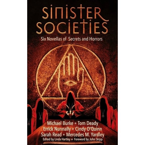 Sinister Societies: Six Novellas of Secrets and Horrors, (Paperback)