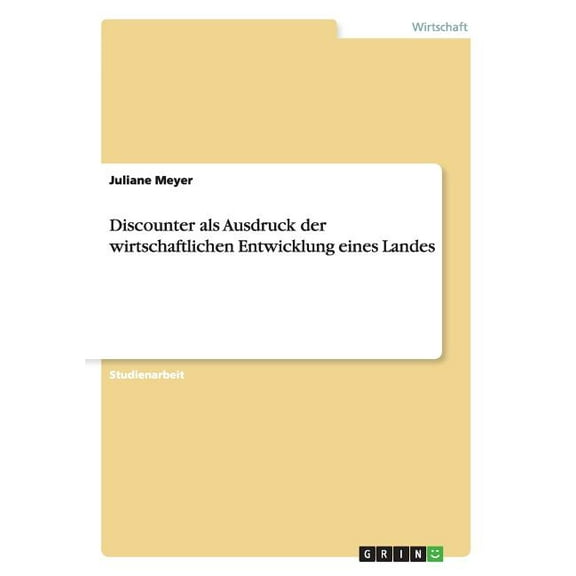 Discounter als Ausdruck der wirtschaftlichen Entwicklung eines Landes (Paperback)