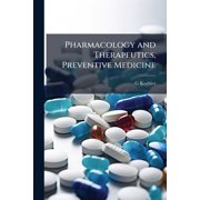 Pharmacology and Therapeutics, Preventive Medicine (Paperback)
