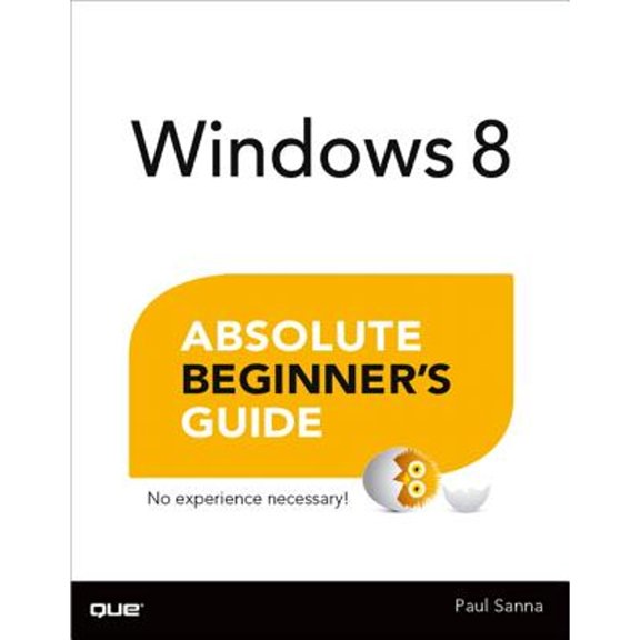 Pre-Owned Windows 8 Absolute Beginner's Guide (Paperback) 0789749939 9780789749932
