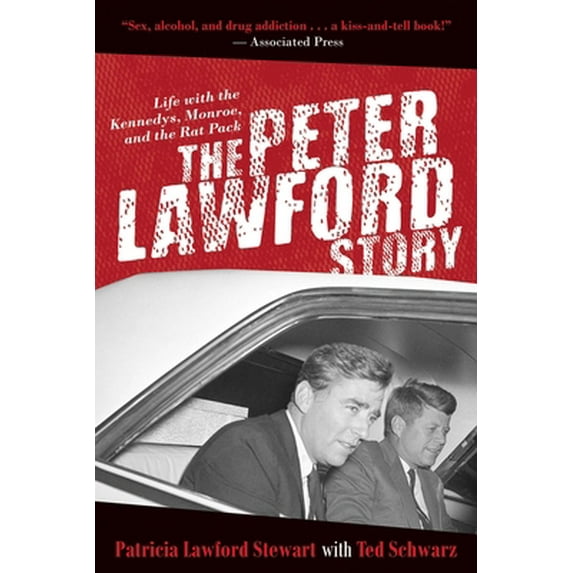 Pre-Owned The Peter Lawford Story: Life with the Kennedys, Monroe, and the Rat Pack (Paperback) 162914780X 9781629147802