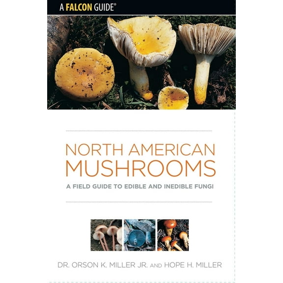 North American Mushrooms : A Field Guide To Edible And Inedible Fungi (Edition 1) (Paperback)