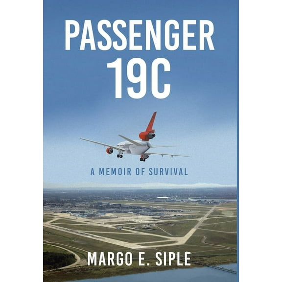 Passenger 19C: A Memoir of Survival (Hardcover)