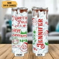 thumbnail image 2 of Personalized Christmas Skinny Tumbler - North Pole Hot Chocolate Christmas Tumbler-Santa Travel Cup-Holiday Xmas Tumbler for Friends, Women, Men - Custom Name 20oz Stainless Steel Tumbler, 2 of 7