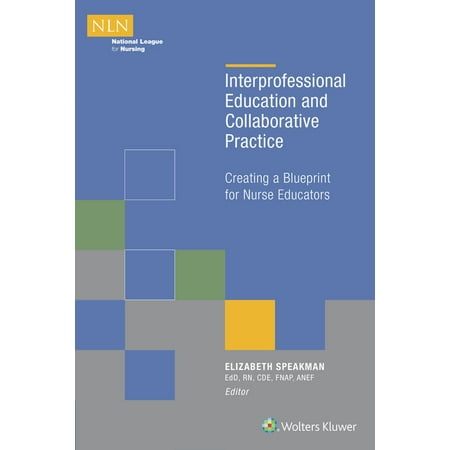 UPC: 9781934758236 | Interprofessional Education and Collaborative Practice: Creating a Blueprint for Nurse Educators (Paperback) by Elizabeth Speakman