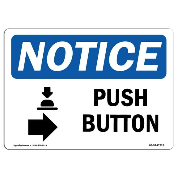 OSHA Notice Sign - Push Button [Right Arrow] |  Aluminum Sign | Protect Your Business, Construction Site, Warehouse & Shop Area |  Made in the USA