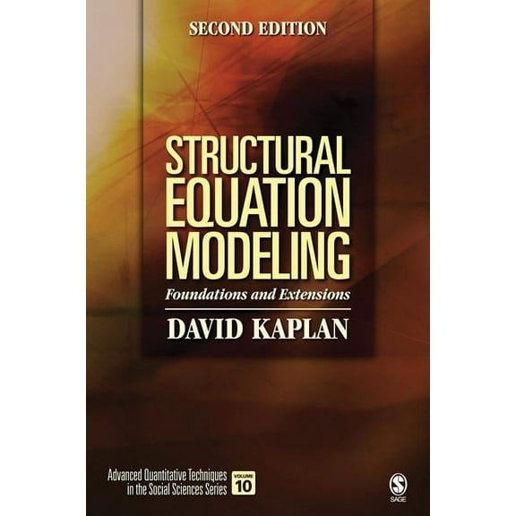 Advanced Quantitative Techniques in the  Structural Equation Modeling: Foundations and Extensions, Book 10, (Hardcover)