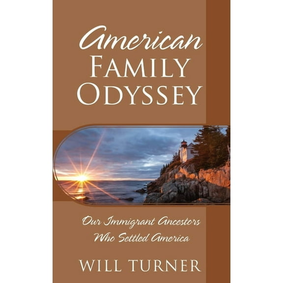 American Family Odyssey: Our Immigrant Ancestors Who Settled America, (Hardcover)