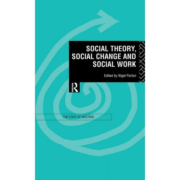 Unu/Intech Studies in New Technology and Social Theory, Social Change and Social Work, (Hardcover)