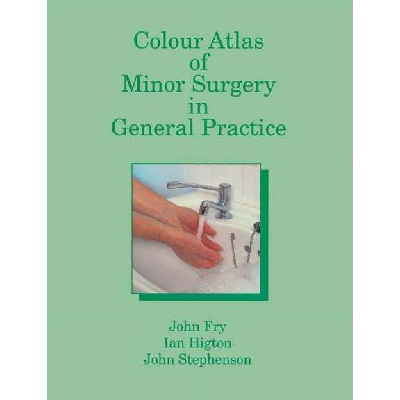 Colour Atlas of Minor Surgery in General Practice, (Paperback)