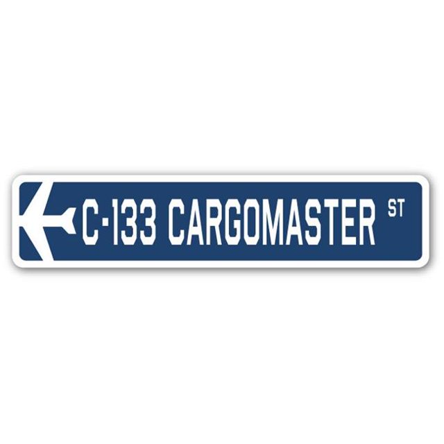 SignMission SSA-C-133 Cargomaster Panneau de Rue Militaire Air Force 4 x 18 Po - C-133 Cargomaster