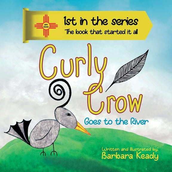 Curly Crow: Goes to the River - Second Edition, (Paperback)