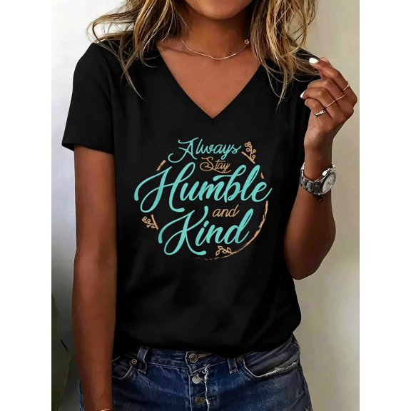 Always Stay Humble and Kind About Kindness V Neck T-Shirt Cotton Women's V Neck Graphic Tee, Casual Short Sleeve Shirt,Vacation Outfit