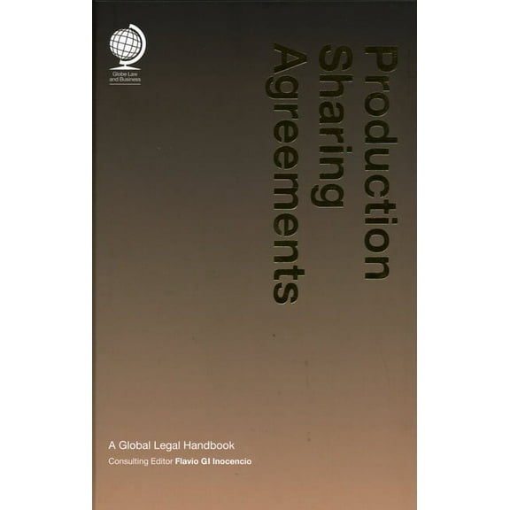 Production Sharing Agreements : A Global Legal Handbook (Hardcover)