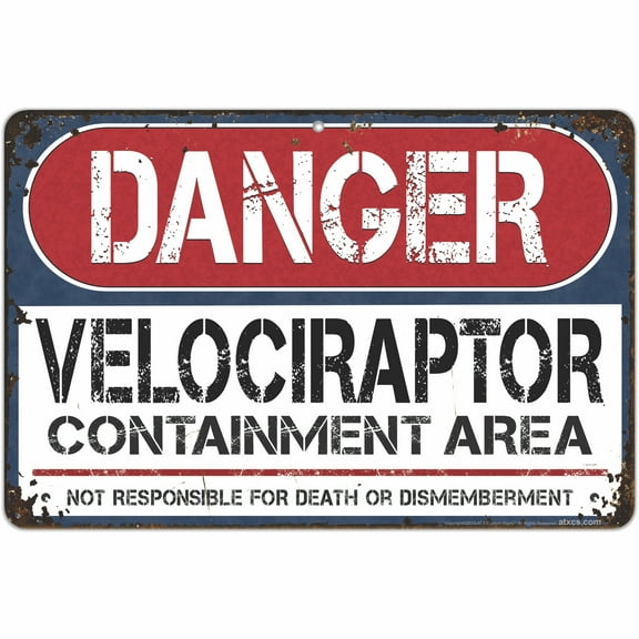 ATX Custom Signs - Funny Signs for Kids Rooms Danger Velociraptor Containment Area, Not Responsible for Death or Dismemberment.- Size 8 x 12