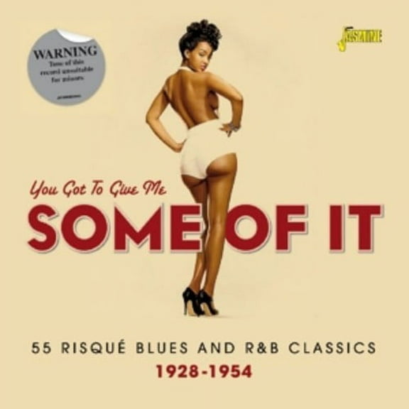 You Got to Give Me Some of It - You Got to Give Me Some of It: 55 Risque - Music & Performance - CD