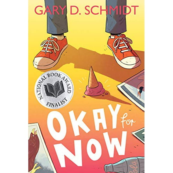 Pre-Owned Okay for Now: A National Book Award Winner (Paperback) 0544022807 9780544022805